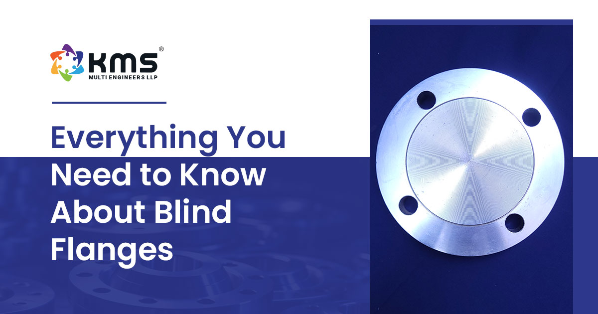 Everything You Need to Know About Blind Flanges 1 Blind Flanges