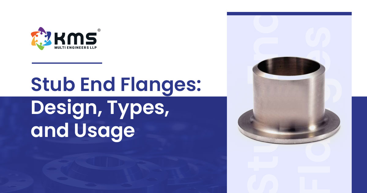 Stub End Flanges Design Types and Usage